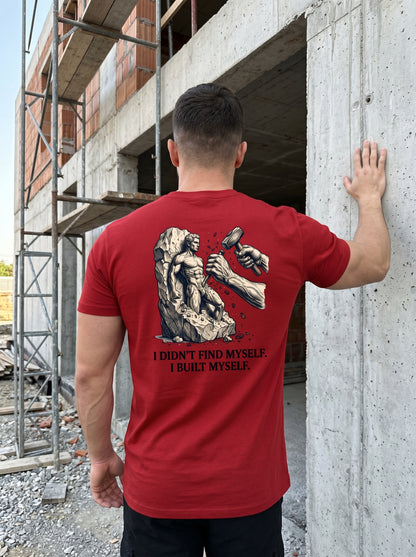 Carved, Not Born : I Built Myself T-shirt