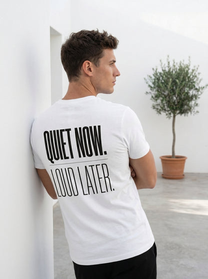 Unseen Hours : Quiet Now Loud Later T-shirt